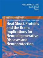 Heat Shock Proteins and the Brain: Implications for Neurodegenerative Diseases and Neuroprotection