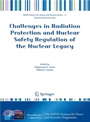 Challenges in Radiation Protection and Nuclear Safety Regulation of the Nuclear Legacy