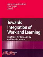 Towards Integration of Work and Learning: Strategies for Connectivity and Transformation