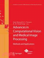 Advances in Computational Vision and Medical Image Processing ─ Methods and Applications