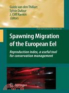 Spawning Migration of the European Eel: Reproduction Index, a Useful Tool for Conservation Management