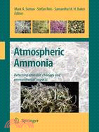 Atmospheric Ammonia ─ Detecting Emission Changes and Environmental Impacts: Results of an Expert Workshop Under the Convention on Long-range Transboundary Air Pollution