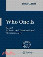 Who One Is: Existenz and Transcendental Phenomenology: Book 2