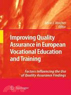 Improving Quality Assurance in European Vocational Education and Training: Factors Influencing the Use of Quality Assurance Findings