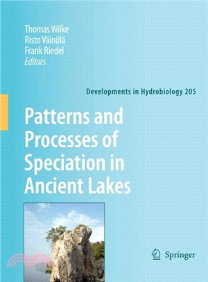 Patterns and Processes of Speciation in Ancient Lakes ― Proceedings of the Fourth Symposium on Speciation in Ancient Lakes, Berlin, Germany, September 4-8, 2006