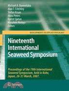 Nineteenth International Seaweed Symposium: Proceedings of the 19th International Seaweed Symposium, Held in Kobe, Japan, 26-31 March, 2007