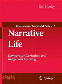 Narrative Life—Democratic Curriculum and Indigenous Learning