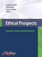 Ethical Prospects ─ Economy, Society, and Environment