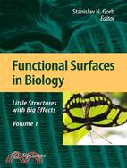 Functional Surfaces in Biology: Little Structures With Big Effects/ Adhesion Related Phenomena