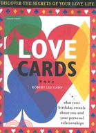 Love Cards ─ What Your Birthday Reveals About You and Your Personal Relationships