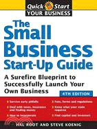 Small Business Start-up Guide: A Surefire Blueprint To Successfully Launch Your Own Business