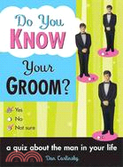 Do You Know Your Groom?
