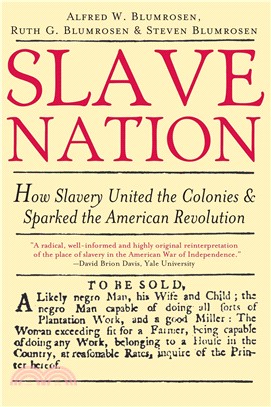 Slave Nation ─ How Slavery United the Colonies & Sparked the American Revolution