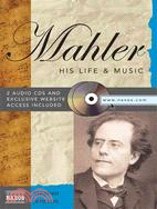 Mahler ─ His Life & Music