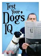 Test Your Dog's IQ