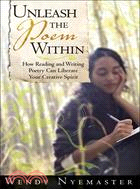 Unleash The Poem Within ─ How Reading and Writing Poetry Can Liberate Your Creative Spirit