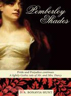 Pemberley Shades ─ Pride and Prejudice Continues