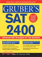 Gruber's Sat 2400: Advanced Strategies For the Perfect Score