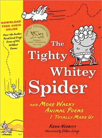 The Tighty Whitey Spider ─ And More Wacky Animal Poems I Totally Made Up