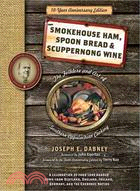 Smokehouse Ham, Spoon Bread & Scuppernong Wine ─ The Folklore and Art of Southern Appalachian Cooking