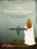 The Forever Queen ─ Sometimes, a Desperate Kingdom Is in Need of One Great Woman