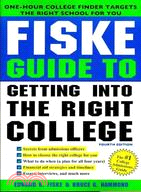 Fiske Guide to Getting into the Right College