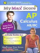 My Max Score AP Calculus AB/BC ─ Maximize Your Score in Less Time