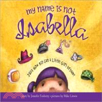 My Name Is Not Isabella