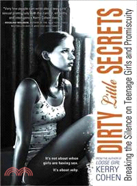 Dirty Little Secrets ─ Breaking the Silence on Teenage Girls and Promiscuity