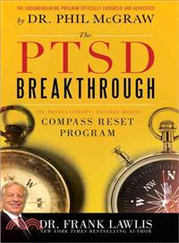 The PTSD Breakthrough ─ The Revolutionary, Science-Based Compass Reset Program