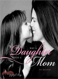 Why a Daughter Needs a Mom ─ 100 Reasons