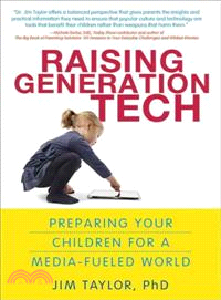 Raising Generation Tech ─ Prepare Your Children for a Media-Fueled World
