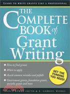 The Complete Book of Grant Writing ─ Learn to Write Grants Like a Professional