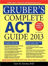 Gruber's Complete ACT Guide 2013