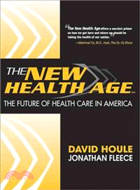 The New Health Age―The Future of Health Care in America