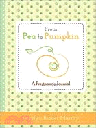 From Pea to Pumpkin ─ A Pregnancy Journal
