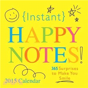 2015 Instant Happy Notes Calendar ─ 365 Surprises to Make You Smile