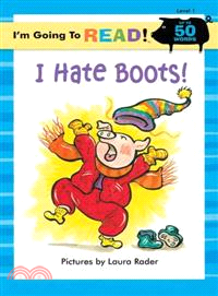 I hate boots! /