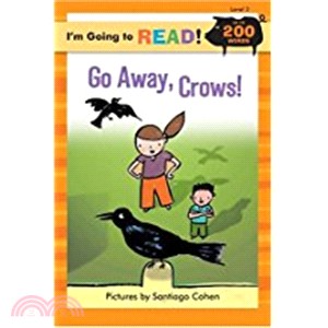 I'm Going to Read (Level 3): Go Away, Crows!