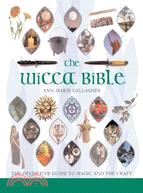 The Wicca Bible ─ The Definitive Guide To Magic And The Craft