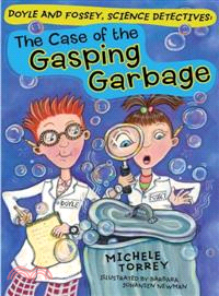 Case of the Gasping Garbage