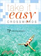Take It Easy Crosswords:72 Relaxing Puzzles