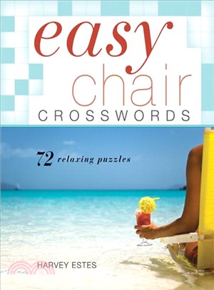 Easy Chair Crosswords:72 Relaxing Puzzles