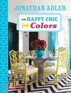 Jonathan Adler on Happy Chic Colors