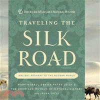 Traveling the Silk Road ─ Ancient Pathway to the Modern World