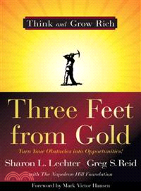 Three Feet from Gold ─ Turn Your Obstacles Into Opportunities