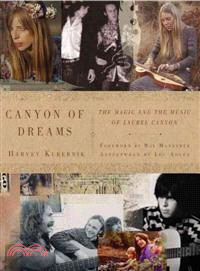 Canyon of Dreams ─ The Magic and the Music of Laurel Canyon