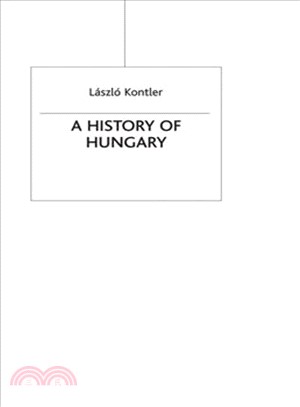 A History of Hungary: Millenium in Central Europe