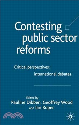 Contesting Public Sector Reforms: Critical Perspectives, International Debates