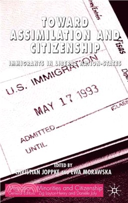 Toward Assimilation and Citizenship ― Immigrants in Liberal Nation-States